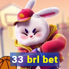 33 brl bet